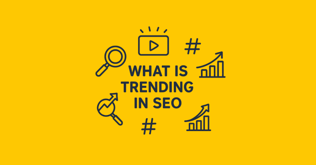 What is Trending in SEO